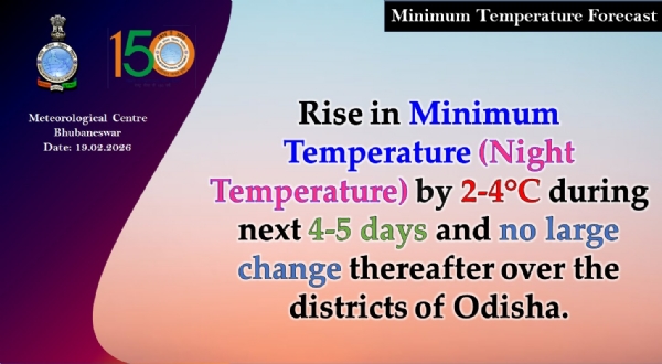 ଆଗାମୀ ୪ରୁ ୫ ଦିନ ମଧ୍ୟରେ ସର୍ବନିମ୍ନ ତାପମାତ୍ରା(ରାତ୍ରି ତାପମାତ୍ରା) ୨ରୁ ୪ ଡ଼ିଗ୍ରୀ ବୃଦ୍ଧି ପାଇବ
